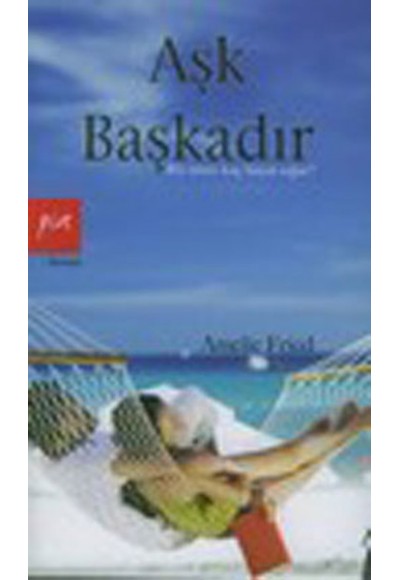 Aşk Başkadır