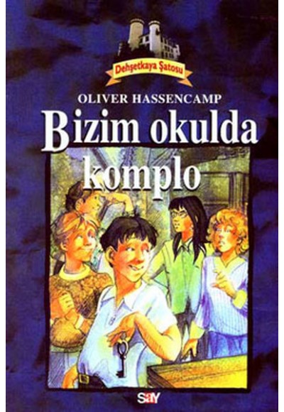 Bizim Okulda Komplo Dehşetkaya Şatosu Serüvenleri 9