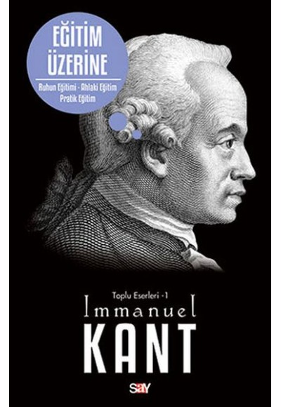 Eğitim Üzerine (Ruhun Eğitimi-Ahlaki Eğitim-Pratik Eğitim)