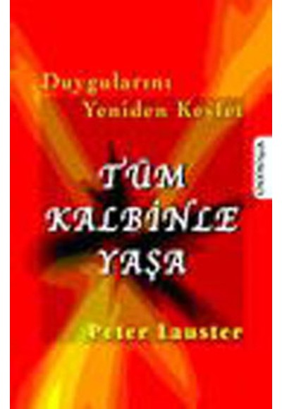 Tüm Kalbinle Yaşa