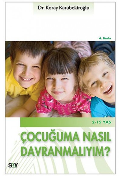 Çocuğuma Nasıl Davranmalıyım?