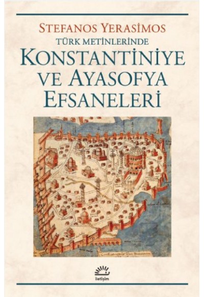 Konstantiniye ve Ayasofya Efsaneleri