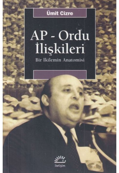 Ap - Ordu İlişkileri - Bir İkilemin Anatomisi