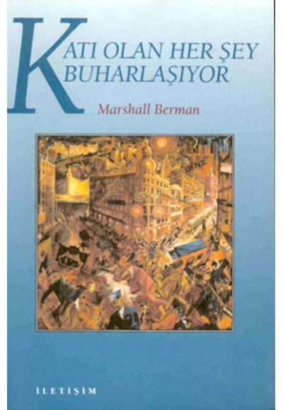 Katı Olan Her Şey Buharlaşıyor