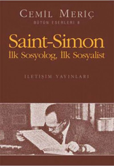 Saint-Simon İlk Sosyolog, İlk Sosyalist