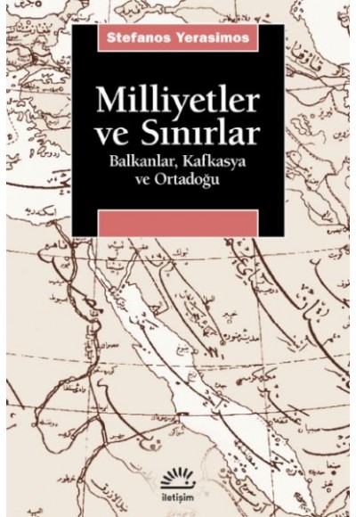 Milliyetler ve Sınırlar Balkanlar, Kafkasya ve Orta-Doğu