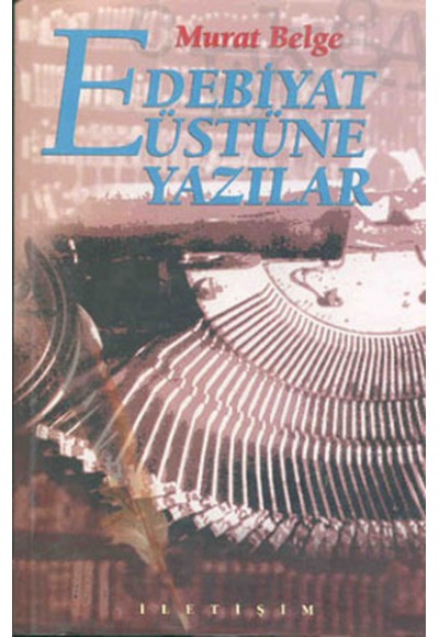 Edebiyat Üstüne Yazılar