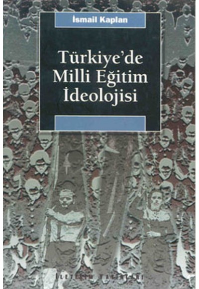 Türkiye’de Milli Eğitim İdeolojisi ve Siyasal Toplumsallaşma Üzerindeki Etkisi