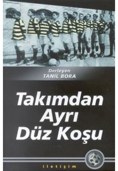 Takımdan Ayrı Düz Koşu