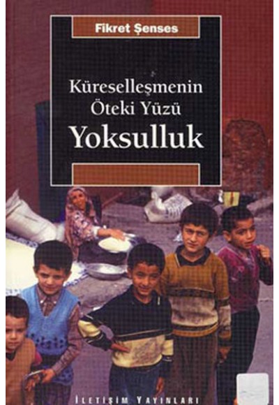 Küreselleşmenin Öteki Yüzü Yoksulluk