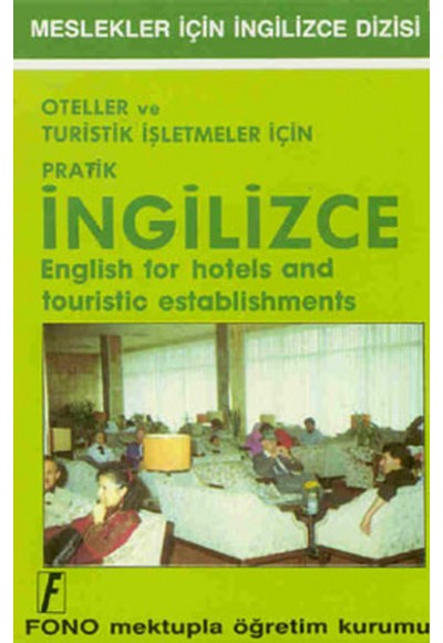 Oteller ve Turistik İşletmeler için Pratik İngilizce