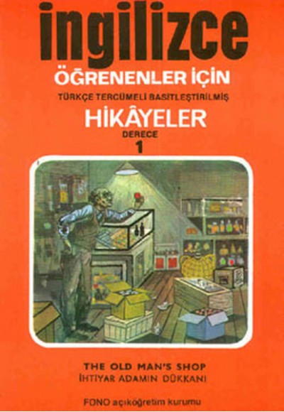İngilizce Türkçe Hikayeler Derece 1 Kitap 2 İhtiyar Adamın Dükkanı