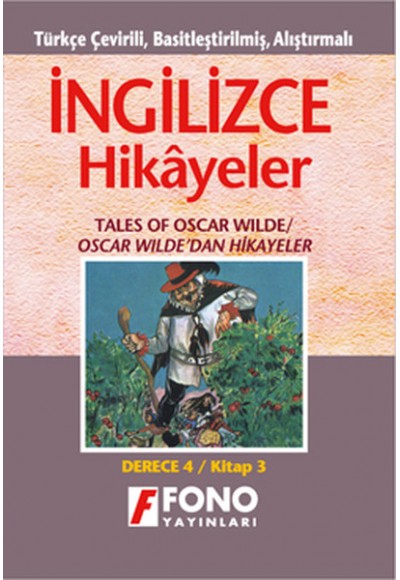 İngilizce Türkçe Hikayeler Derece 4 Kitap 3 Oscar Wildedan Hikayeler
