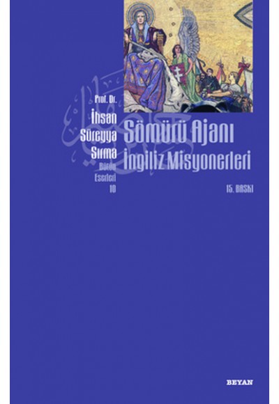 Sömürü Ajanı İngiliz Misyonerleri