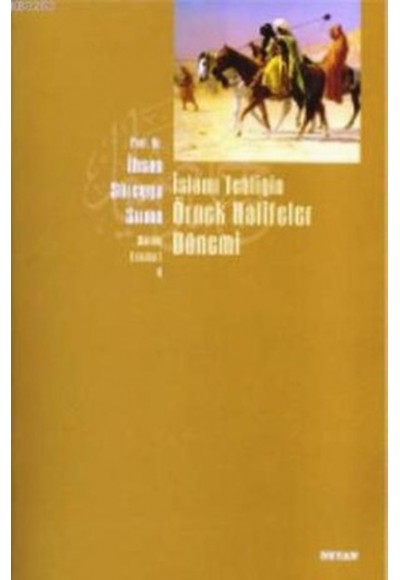 İslami Tebliğin Örnek Halifeler Dönemi