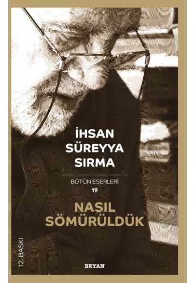 Nasıl Sömürüldük