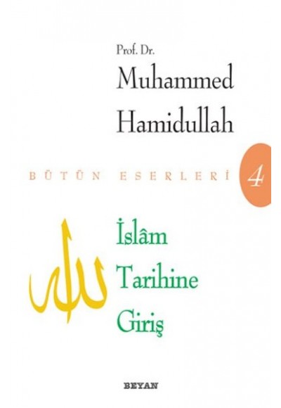 İslam Tarihine Giriş - Bütün Eserleri 4