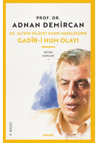 Gadir-i Hum Olayı / Hz. Ali'nin Hilafet Hakkı Meselesi
