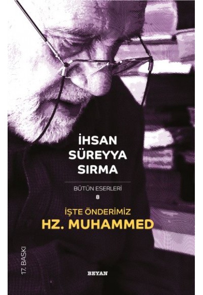 İşte Önderimiz Hz. Muhammed