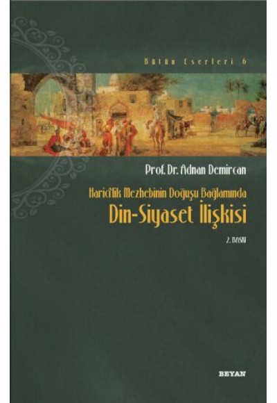 Haricilik Mezhebinin Doğuşu Bağlamında Din-Siyaset İlişkisi