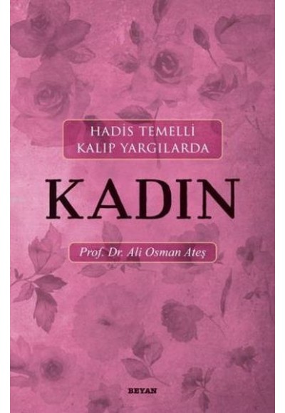 Hadis Temelli Kalıp Yargılarda Kadın
