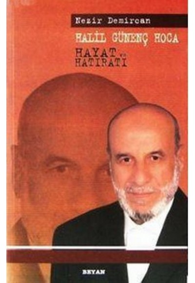 Halil Günenç Hoca Hayat Ve Hatıratı
