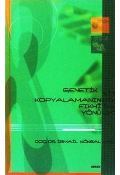 Genetik Kopyalamanın Fıkhî Yönü