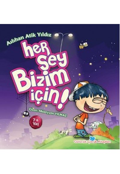 Her Şey Bizim İçin