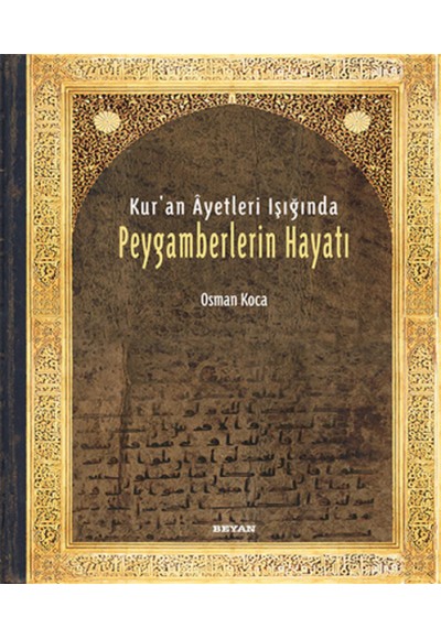 Kur'an Ayetleri Işığında Peygamberlerin Hayatı