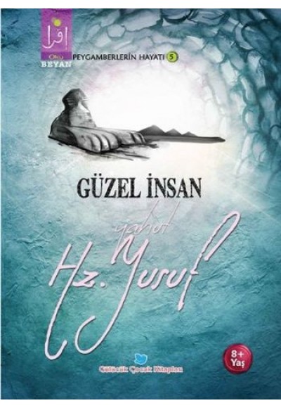 Güzel İnsan yahut Hz. Yusuf