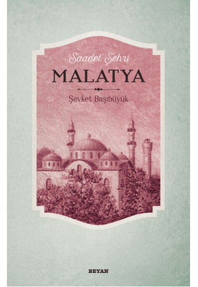 Saadet Şehri Malatya