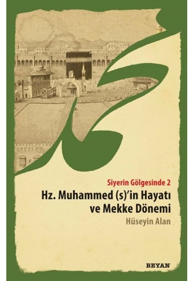 Hz. Peygamber Öncesi Mekke ve Arabistan - Siyerin Gölgesinde 2