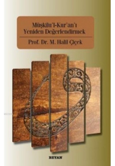Müşkilu'l-Kur'an'ı Yeniden Değerlendirmek