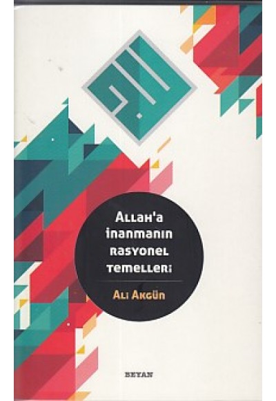 Allah'a İnanmanın Rasyonel Temelleri