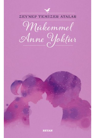 Mükemmel Anne Yoktur