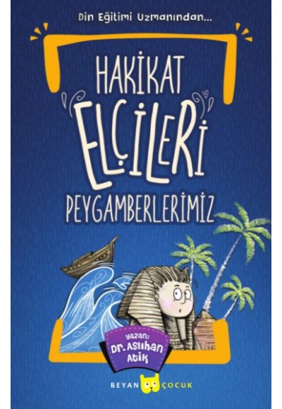 Hakikat Elçileri Peygamberlerimiz
