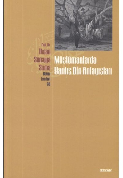 Müslümanlarda Yanlış Din Anlayışları