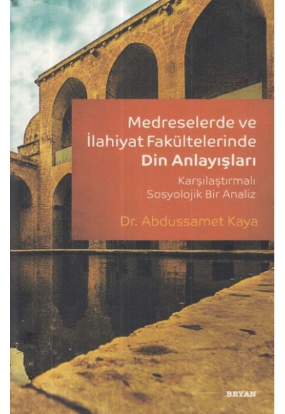 Medreselerde ve İlahiyat Fakültelerinde Din Anlayışı