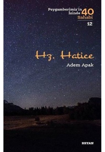 Hz. Hatice - Peygamberimizin İzinde 40 Sahabi - 12