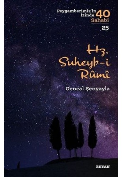 Hz.Suheyb-i Rumi - Peygamberimiz'in İzinde 40 Sahabi - 25