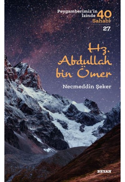 Hz. Abdullah bin Ömer - Peygamberimizin İzinde 40 Sahabi - 27