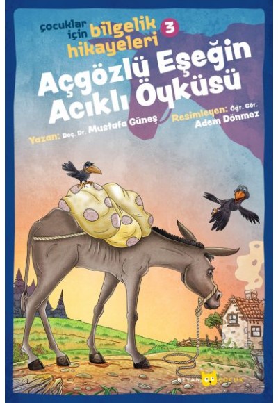 Açgözlü Eşeğin Acıklı Öyküsü - Çocuklar İçin Bilgelik Hikayeleri 3