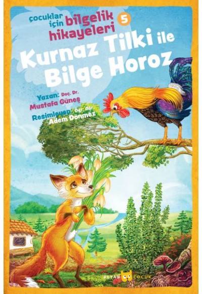 Kurnaz Tilki ile Bilge Horoz - Çocuklar İçin Bilgelik Hikayeleri 5
