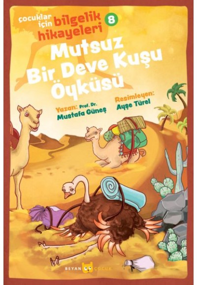 Mutsuz Bir Deve Kuşu Öyküsü - Çocuklar İçin Bilgelik Hikayeleri 8