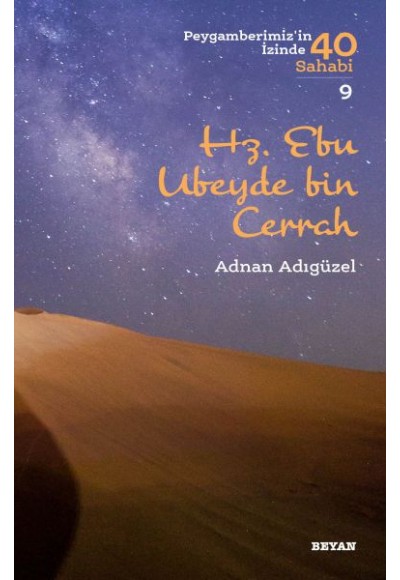 Hz. Ebu Ubeyde bin Cerrah - Peygamberimiz'in İzinde 40 Sahabi - 9