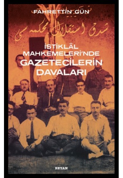 İstiklal Mahkemeleri'nde Gazetecilerin Davaları