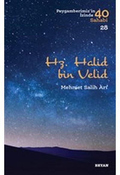Hz. Halid bin Valid - Peygamberimiz'in İzinde 40 Sahabi - 28