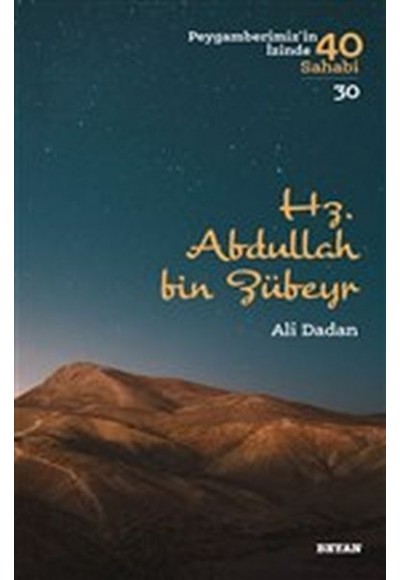 Hz. Abdullah bin Zübeyr - Peygamberimiz'in İzinde 40 Sahabi - 30