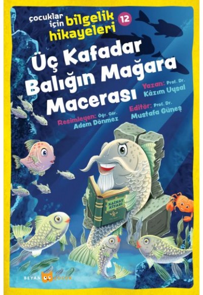Üç Kafadar Balığın Mağara Macerası - Çocuklar İçin Bilgelik Hikayeleri 12