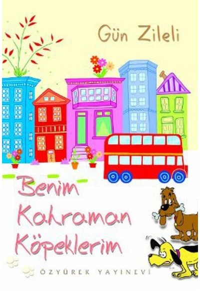 Benim Kahraman Köpeklerim